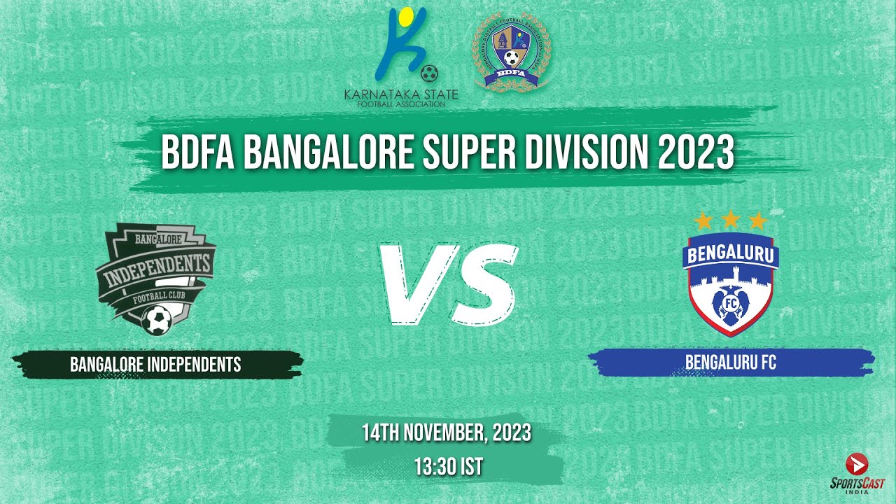 BANGALORE INDEPENDENTS VS BENGALURU FC | MATCH 157 | BDFA BANGALORE SUPER DIVISION 2023