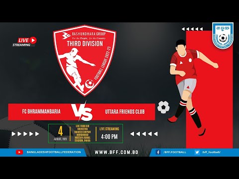 LIVE | FC Bhrammanbaria vs Uttara Friends Club | Third Division (U-17) Football League 2022-23