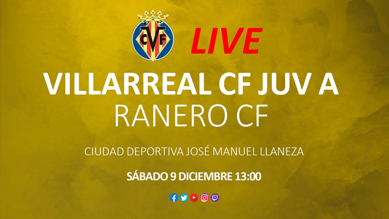 Villarreal CF Juvenil A vs Ranero CF