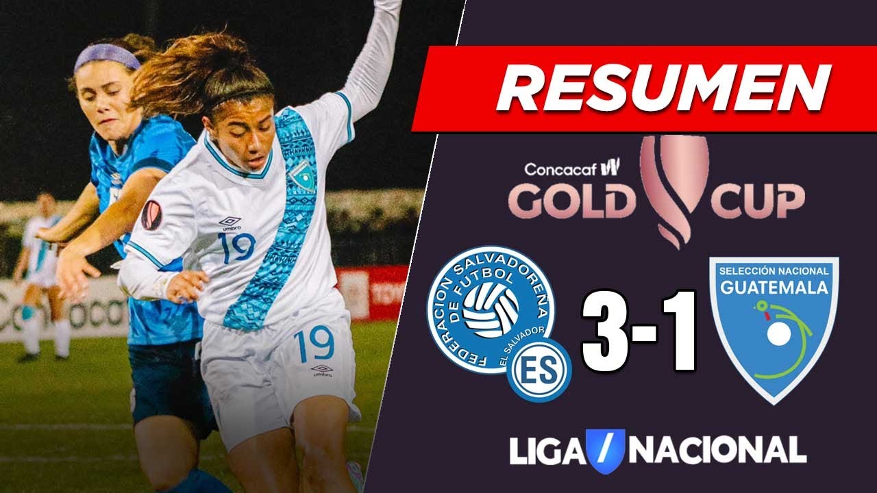 Resumen El Salvador vs Guatemala Femenino Ronda Preliminar Copa Oro