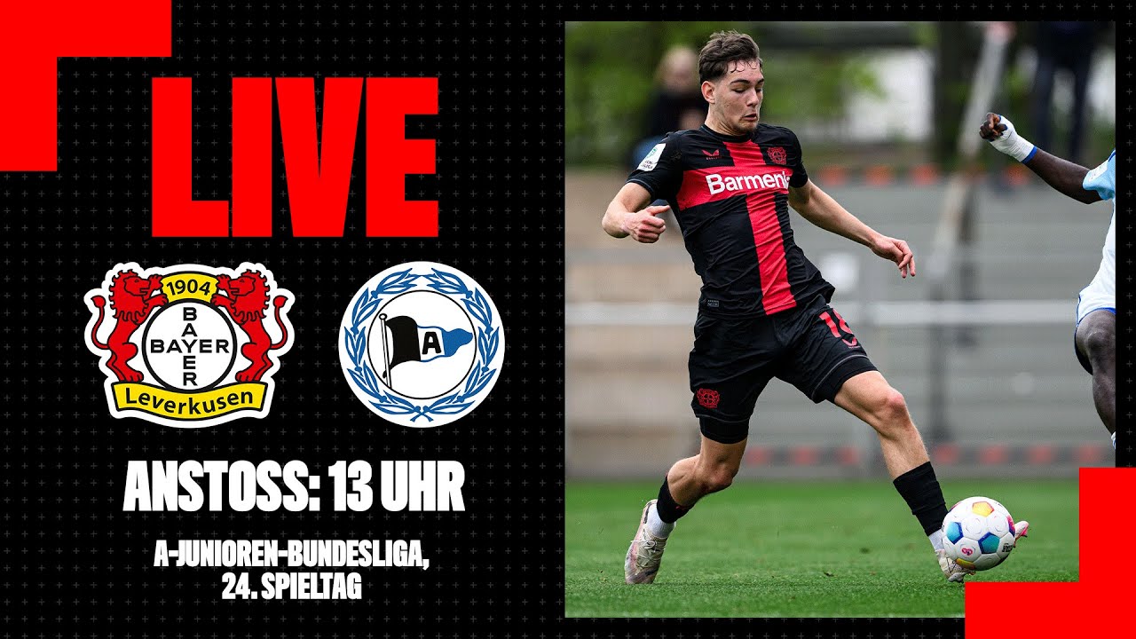 🔴 LIVE: Bayer 04 Leverkusen U19 🆚 Arminia Bielefeld U19 | A-Junioren-Bundesliga, 24. Spieltag